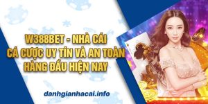 W388bet - Thiên đường cá cược đỉnh cao Châu Á