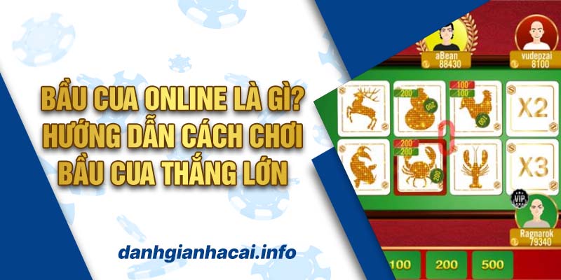 Bầu Cua Online Là Gì? Hướng Dẫn Cách Chơi Bầu Cua Thắng Lớn