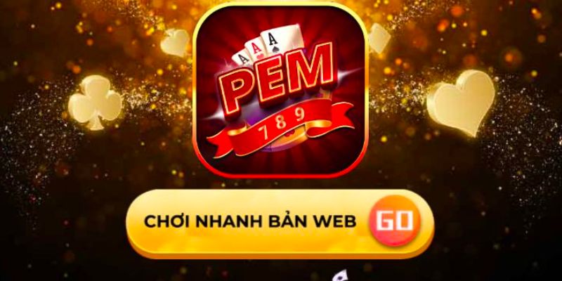 Tổng quan về cổng game Pem789 win