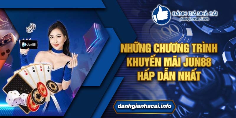 Những chương trình khuyến mãi Jun88 hấp dẫn nhất