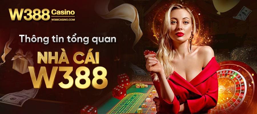 Nhà cái W388 là website cá cược uy tín nhất thị trường hiện nay