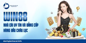 Win88 - Nhà cái uy tín và đẳng cấp hàng đầu châu Á 2022