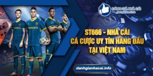 ST666 - Nhà cái cá cược uy tín hàng đầu tại Việt Nam