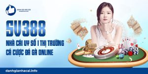 SV388 - Khám phá nhà cái số 1 thị trường đá gà online