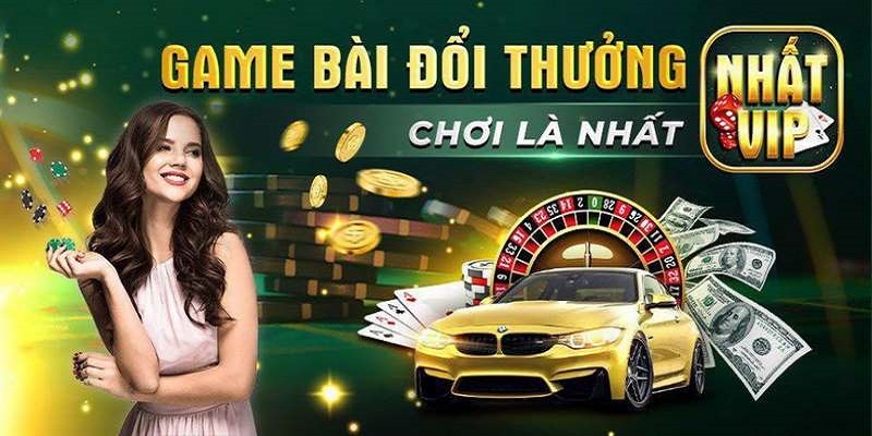 Nhà cái Nhất Vip – lựa chọn hàng đầu để trải nghiệm game bài