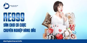 AE999 - Sân chơi cá cược chuyên nghiệp dành cho game thủ