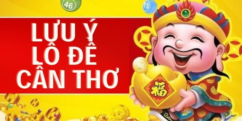 Một số lưu ý quan trọng cần nắm khi chơi lô đề