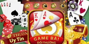 Game đánh bài đổi thưởng rút tiền mặt 